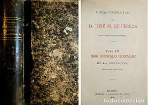 Libros antiguos: PEREDA, José María de. Don Gonzalo González de la Gonzalera. Madrid, Imprenta de Tello, 1889.